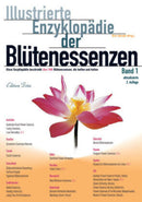 Illustrierte Enzyklopädie der Blütenessenzen, Bd.1