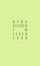 Bergsteigen im Flachland Roman