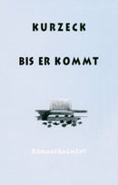 Bis er kommt Romanfragment