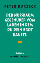 Der Nußbaum gegenüber vom Laden, in dem du dein Brot kaufst