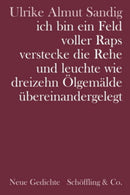 ich bin ein Feld voller Raps verstecke die Rehe und leuchte wie dreizehn Ölgemälde...