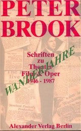 Wanderjahre - Schriften zu Theater, Film