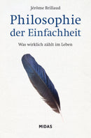 Philosophie der Einfachheit Was wirklich zählt im Leben
