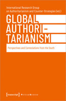 Global Authoritarianism Perspectives and Contestations from the South