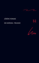Die Korsika-Trilogie, 3 Bde.