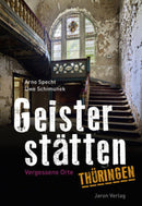 Geisterstätten Thüringen Vergessene Orte
