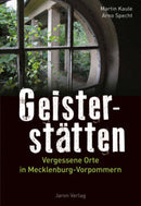 Geisterstätten Vergessene Orte in Mecklenburg-Vorpommern