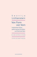 Von Form von Vorn Literarisches Hören, performatives Schreiben und Gertrude Stein