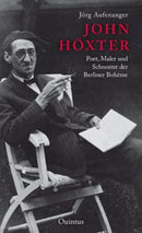 John Höxter Poet, Maler und Schnorrer der Berliner Bohème