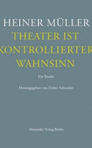 Theater ist kontrollierter Wahnsinn
