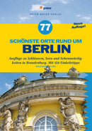 77 schönste Orte rund um Berlin