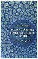 Begegnungen mit bemerkenswerten Menschen