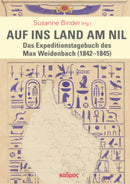 Auf ins Land am Nil. Expeditionstagebuch