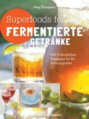 Superfoods f.Life- Fermentierte Getränke