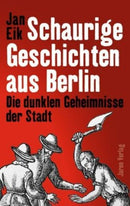 Schaurige Geschichten aus berlin