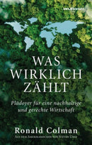 Was wirklich zählt - Plädoyer für eine