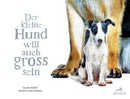 Der kleine Hund will auch groß sein