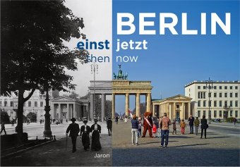 Berlin einst und jetzt