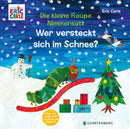 Die kleine Raupe Nimmersatt Im Schnee
