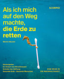 Als ich mich auf den Weg machte,die Erde