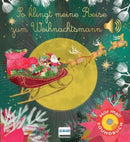 So klingt meine Reise zum Weihnachtsmann-Soundbuch