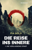 Die Reise ins Innere/Die verlassene Stadt