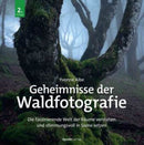 Geheimnisse der Waldfotografie- 2. Auf.