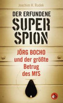 Der erfundene Superspion-Jörg Bocho