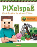 Pixelspaß - Coole Projekte für Minecraft