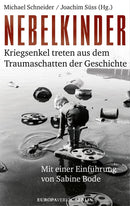 Kriegsenkel treten aus dem Traumaschatten der Geschichte