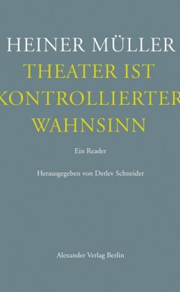 Theater ist kontrollierter Wahnsinn