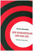 Der Schauspieler und das Ziel