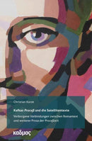 Kafkas "Proceß" und die Satellitentexte