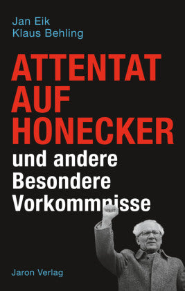 Attentat auf Honecker