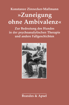 »Zuneigung ohne Ambivalenz«