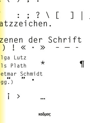 Satzzeichen - Szenen der Schrift