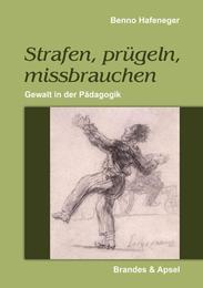 Strafen, prügeln, missbrauchen