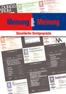 Meinung gegen Meinung Düsseldorfer Streitgespräche
