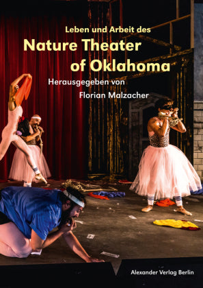 Leben und Arbeit des Nature Theater