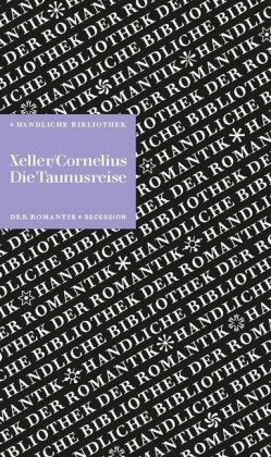 P.Cornelius, C.Xeller: Die Taunusreise