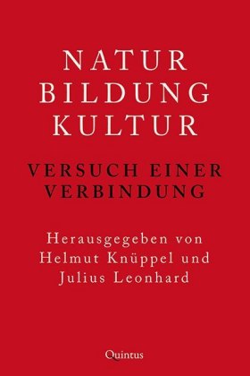 Natur - Bildung - Kultur Versuch einer Verbindung