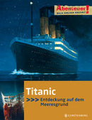 Titanic Entdeckung auf dem Meeresgrund
