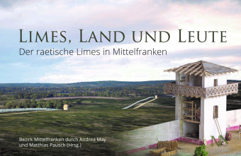 Der raetische Limes in Mittelfranken