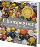 Champagner Die 100 wichtigsten Maisons, Winzer und Kooperativen