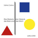 Das Dreieck,d.Viereck,d.Kreis u.d.Strich