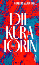Die Kuratorin. Roman