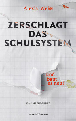 Zerschlagt das Schulsystem ... und baut