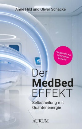 Der MedBed-Effekt- Selbstheilung mit