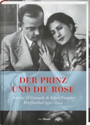 Der Prinz und die Rose.Briefe 1930-1944