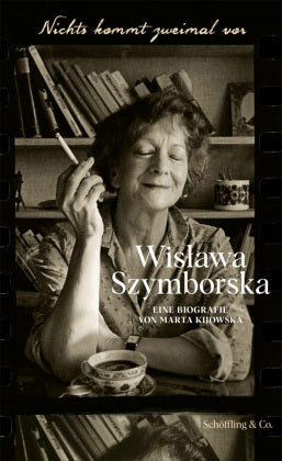 Nichts kommt zweimal vor Wislawa Szymborska